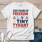 250 Years 1 Tiny Tyrant - Dachshund T-Shirt