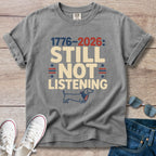 250 Years, Still Not Listening -Dachshund T-Shirt