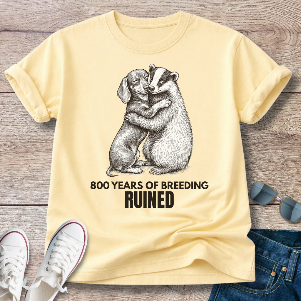 800 Years of Breeding Ruined – Funny Dachshund & Badger Shirt | Vintage Doxie Tee