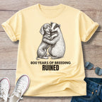 800 Years of Breeding Ruined – Funny Dachshund & Badger Shirt | Vintage Doxie Tee