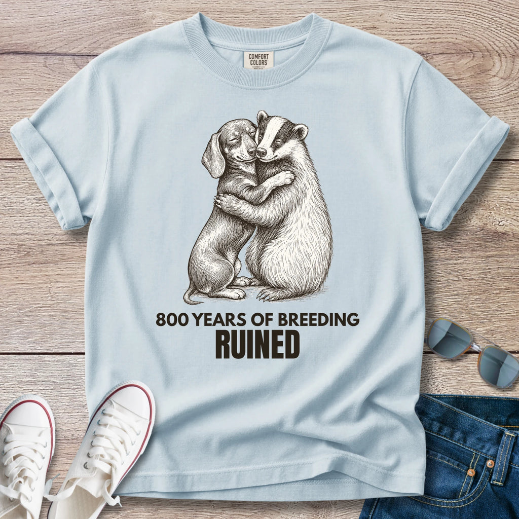 800 Years of Breeding Ruined – Funny Dachshund & Badger Shirt | Vintage Doxie Tee