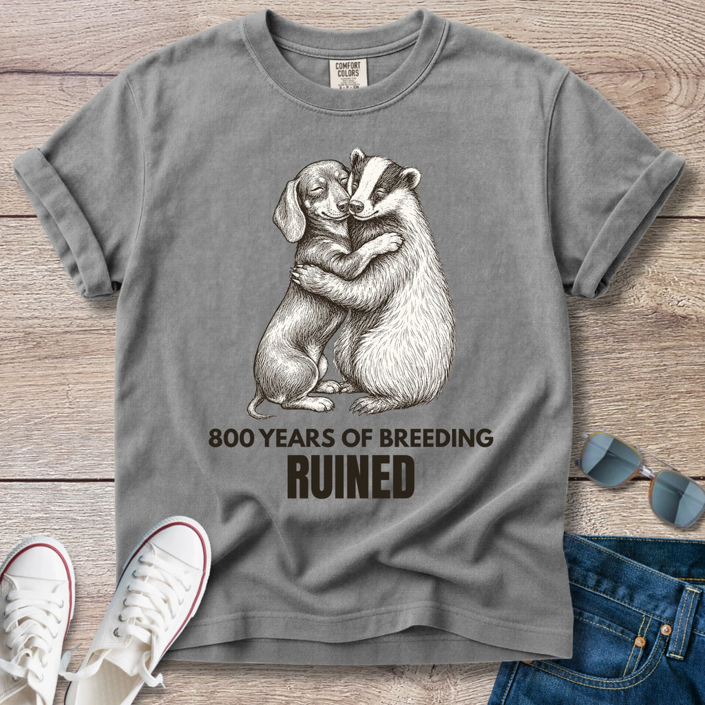 800 Years of Breeding Ruined – Funny Dachshund & Badger Shirt | Vintage Doxie Tee
