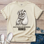 800 Years of Breeding Ruined – Funny Dachshund & Badger Shirt | Vintage Doxie Tee