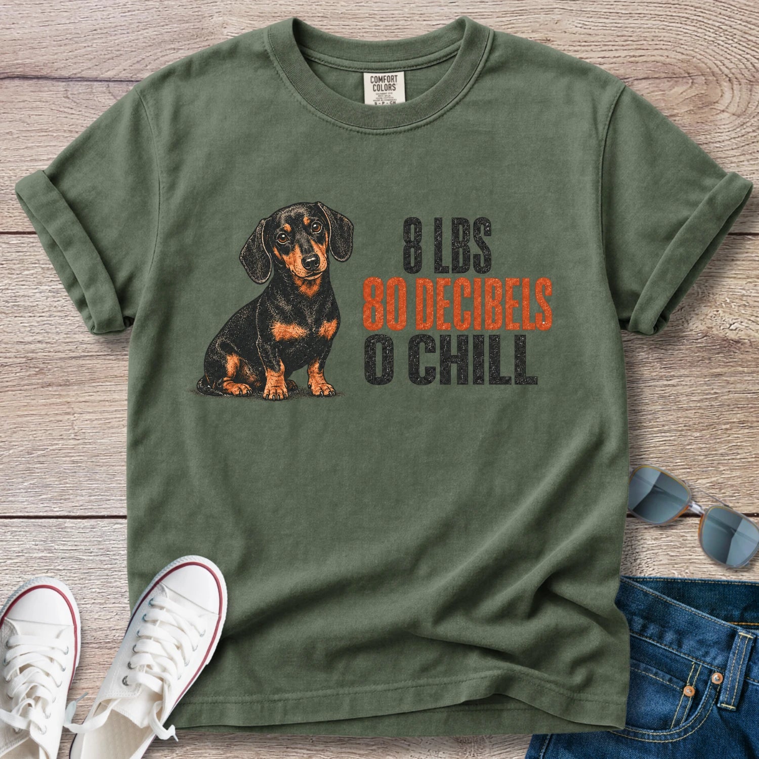 8 lbs, 80 Decibels, 0 Chill — Funny Dachshund Shirt