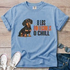 8 lbs, 80 Decibels, 0 Chill — Funny Dachshund Shirt