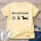 All A Girl Needs Doxie T-Shirt