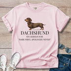 German Dachshund — "Bark first. Apologize never."