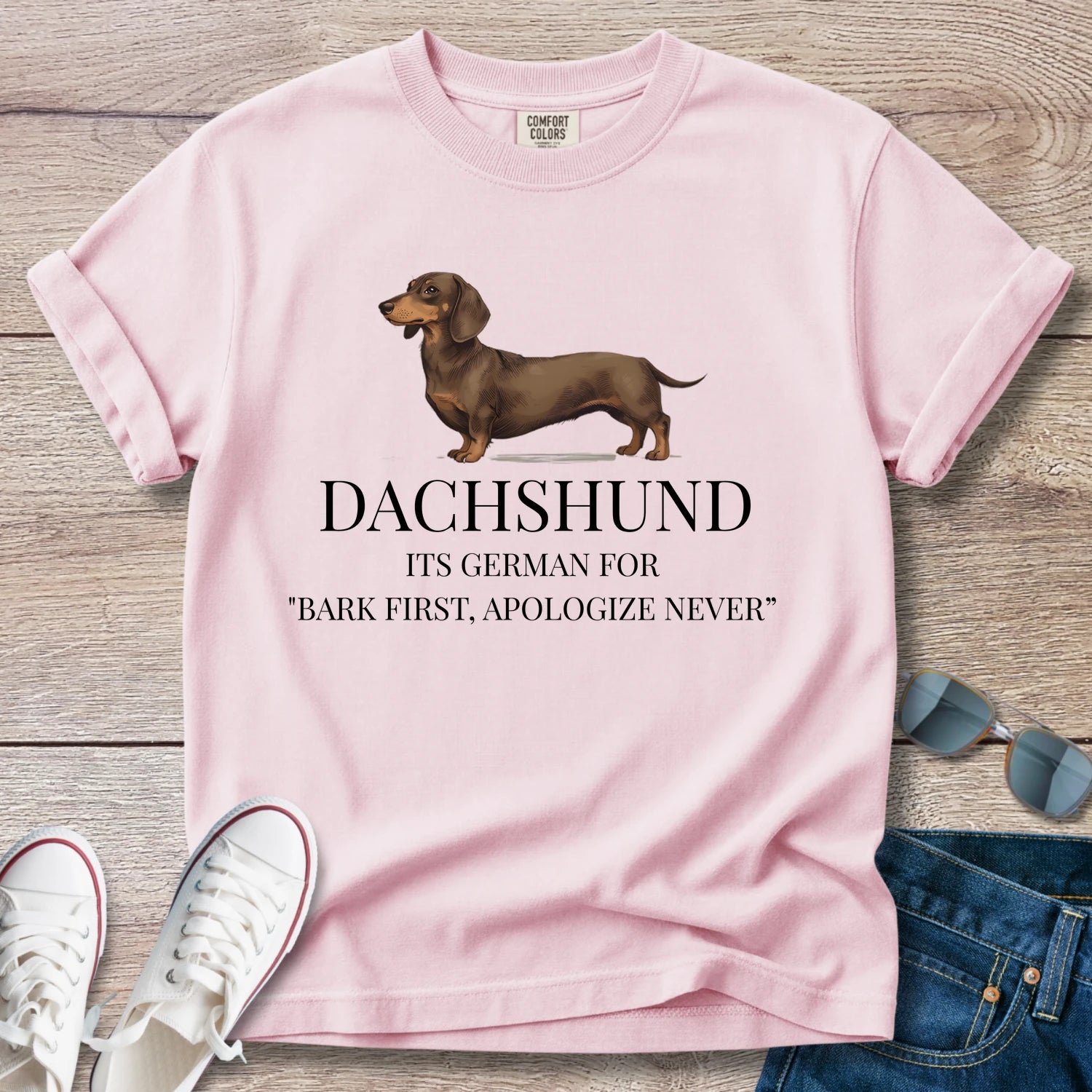 German Dachshund — "Bark first. Apologize never."