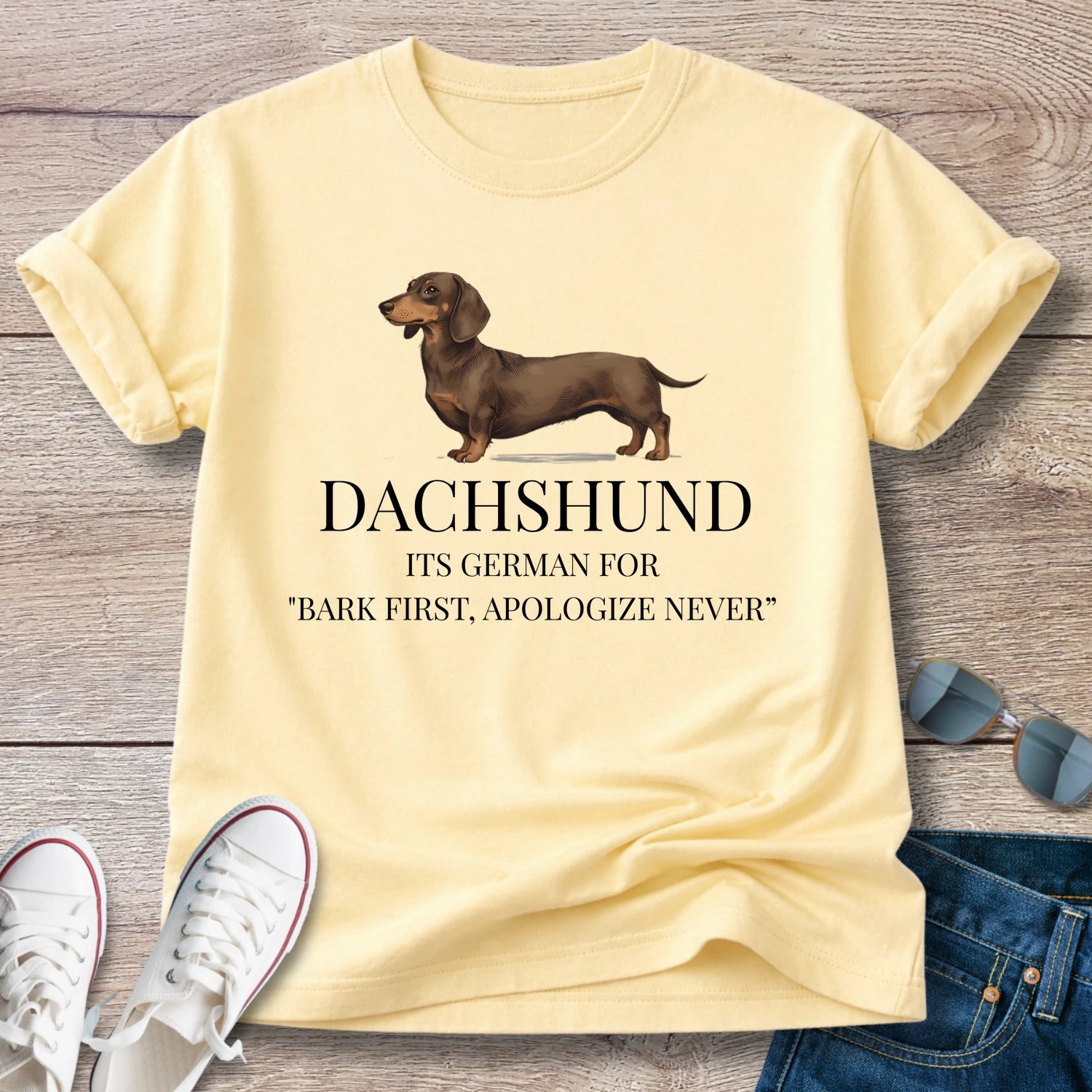 German Dachshund — "Bark first. Apologize never."