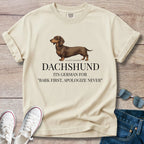 German Dachshund — "Bark first. Apologize never."