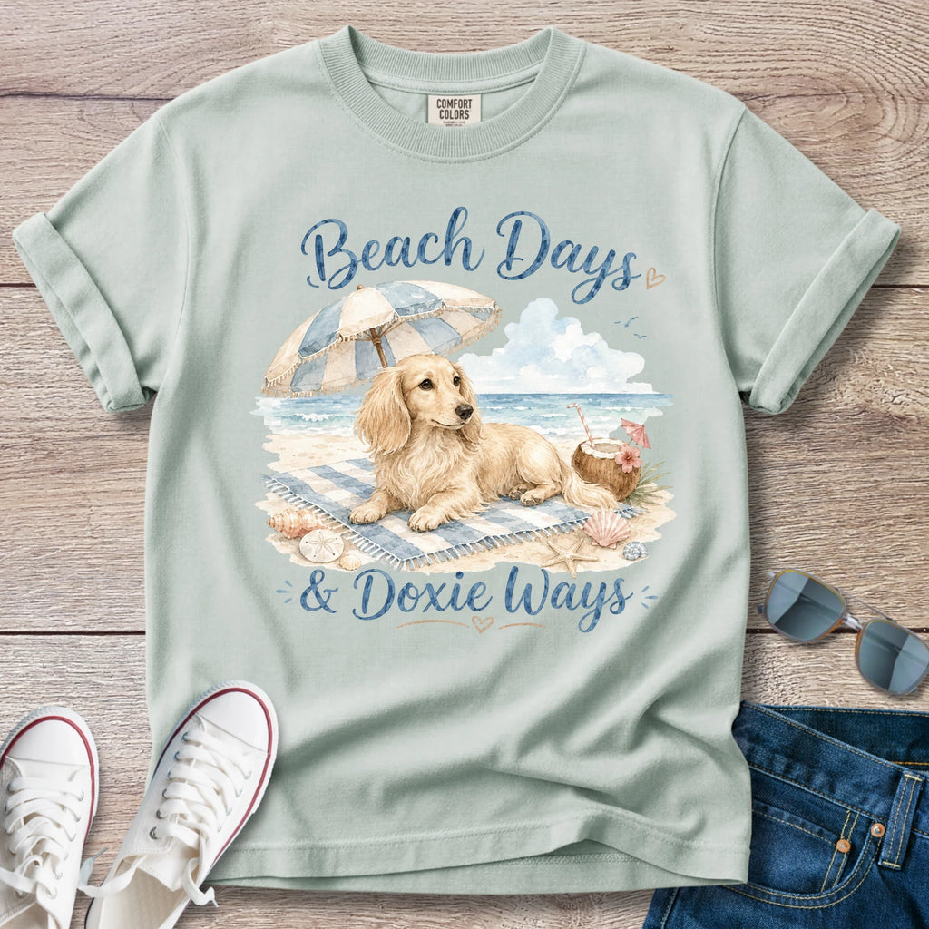Beach Days, Doxie Ways -Dachshund T-Shirt