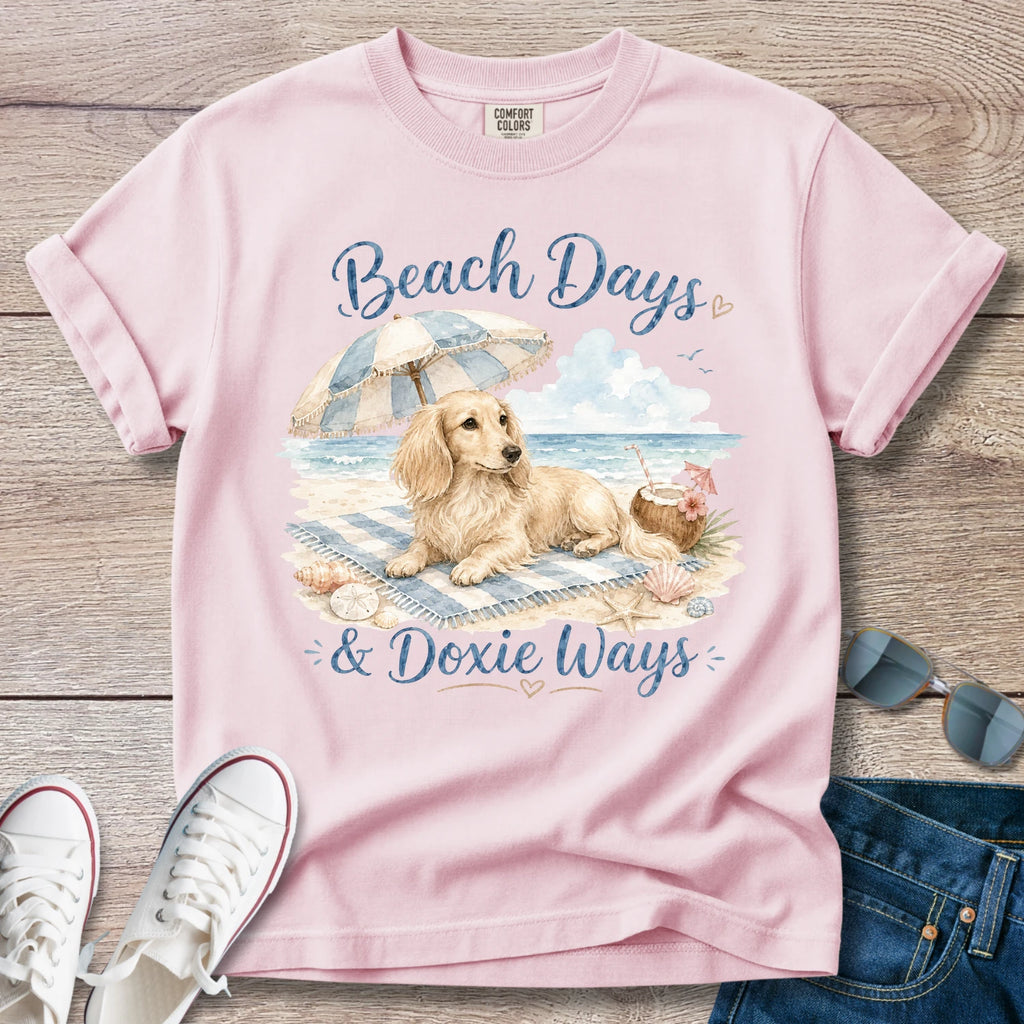 Beach Days, Doxie Ways -Dachshund T-Shirt