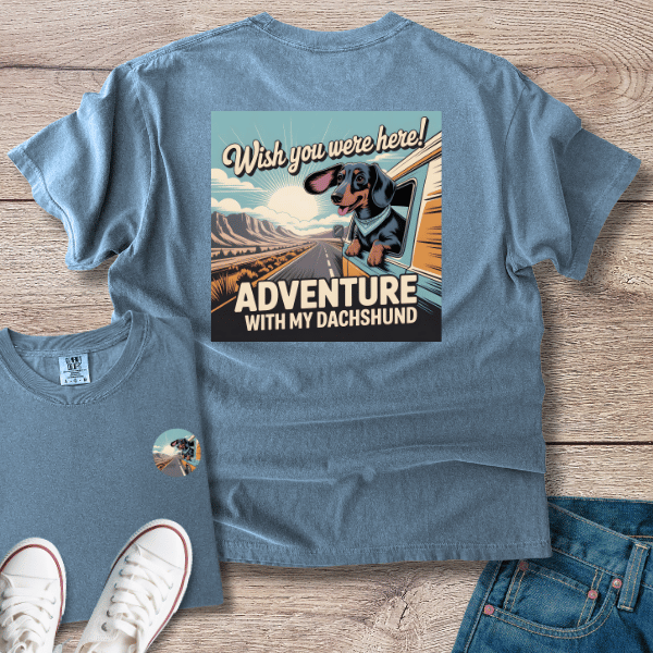 Wish You We're Here! Dachshund T-Shirt