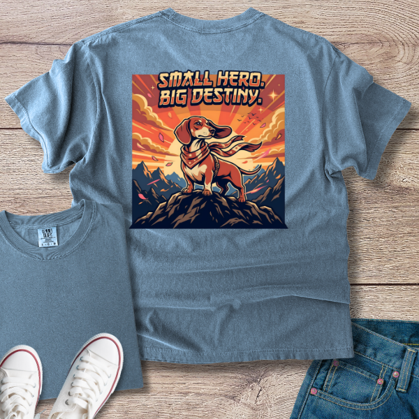 Small Hero, Big Destiny Dachshund T-Shirt
