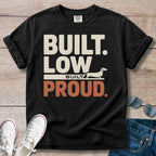 Built Low, Built Proud Dachshund T-Shirt