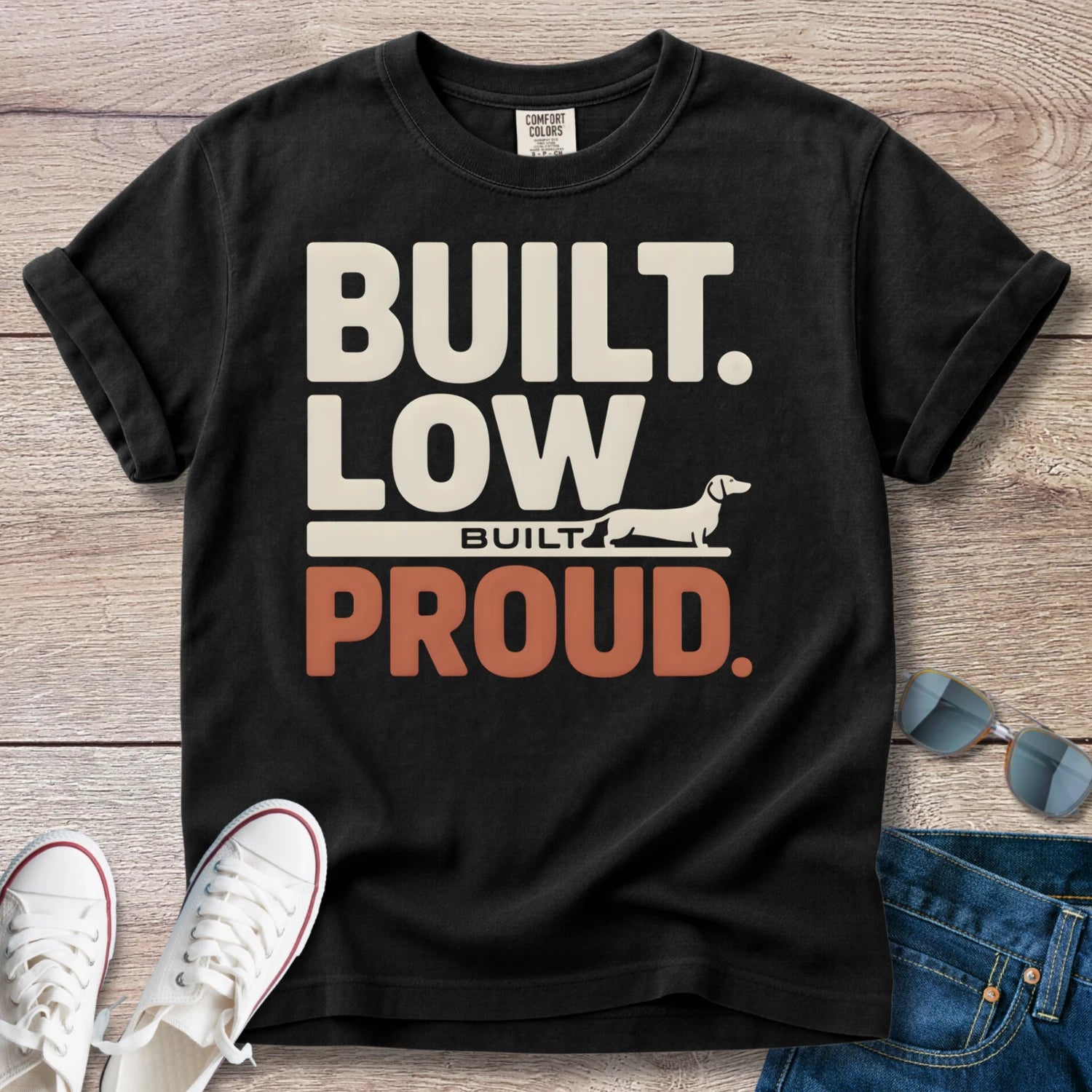 Built Low, Built Proud Dachshund T-Shirt