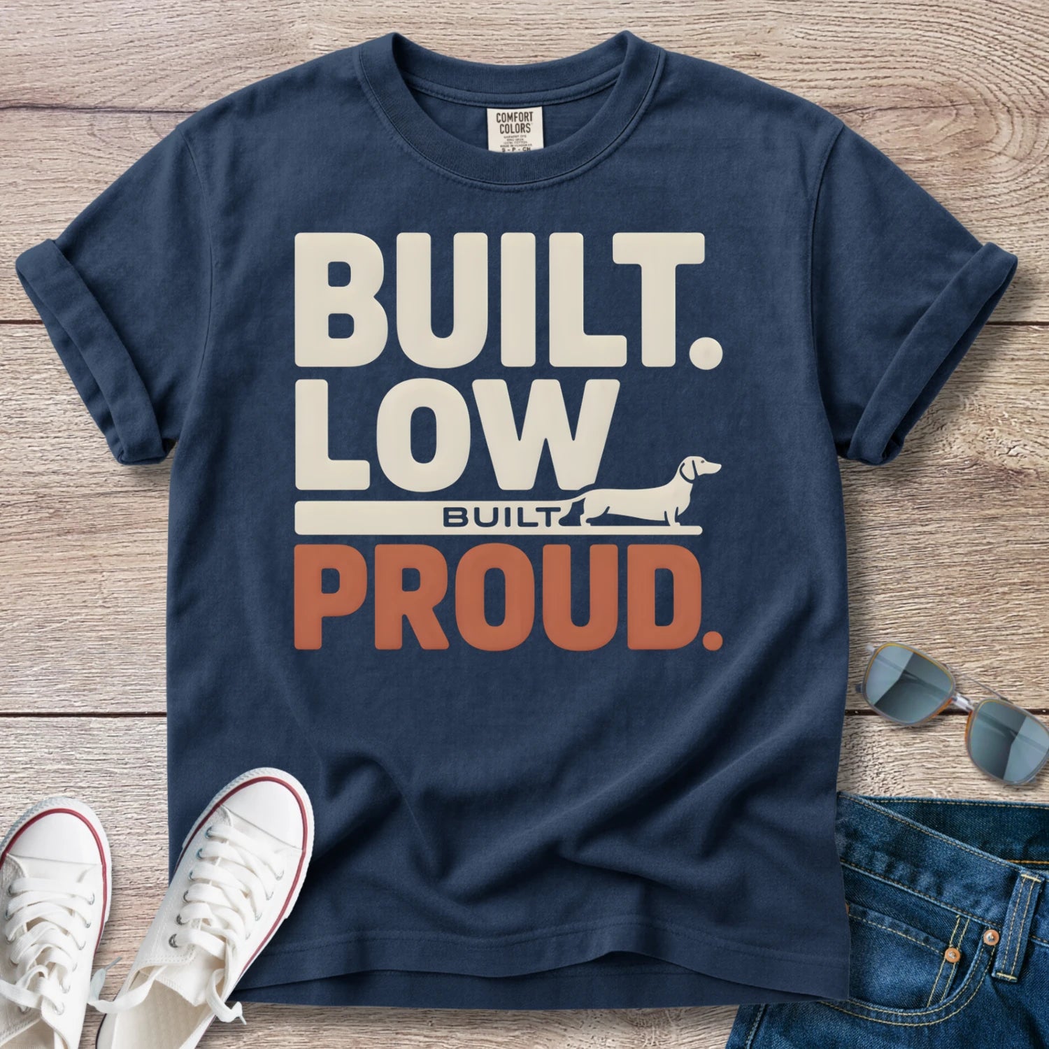 Built Low, Built Proud Dachshund T-Shirt
