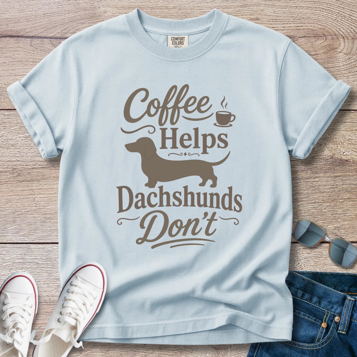 Coffee Helps Dachshunds Don't T-Shirt