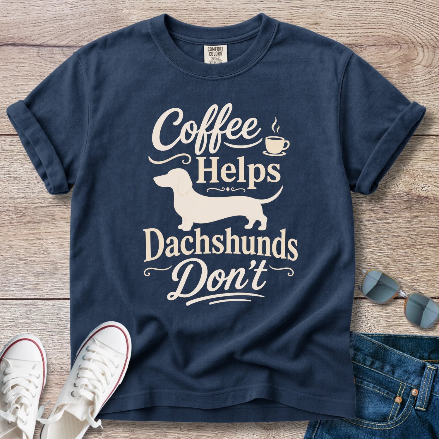 Coffee Helps Dachshunds Don't T-Shirt