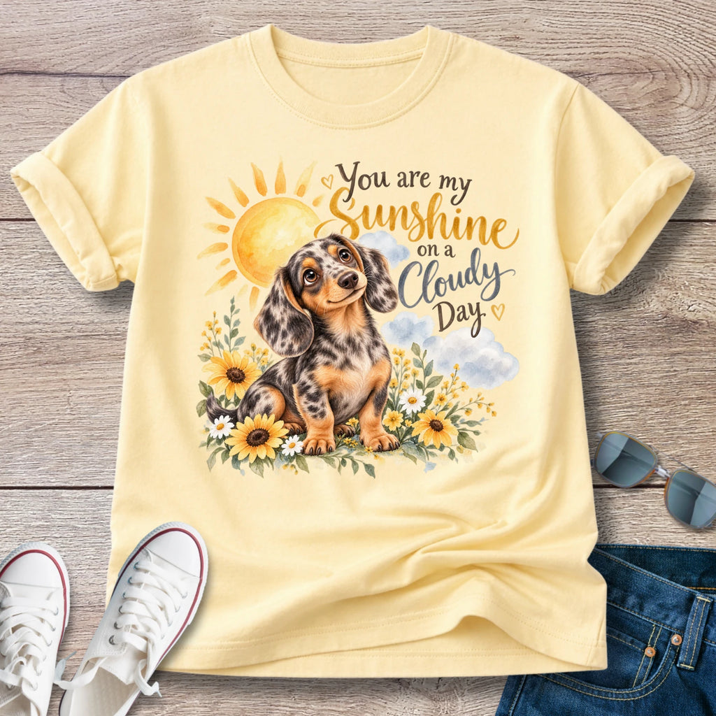 You Are My Sunshine Dachshund T-Shirt