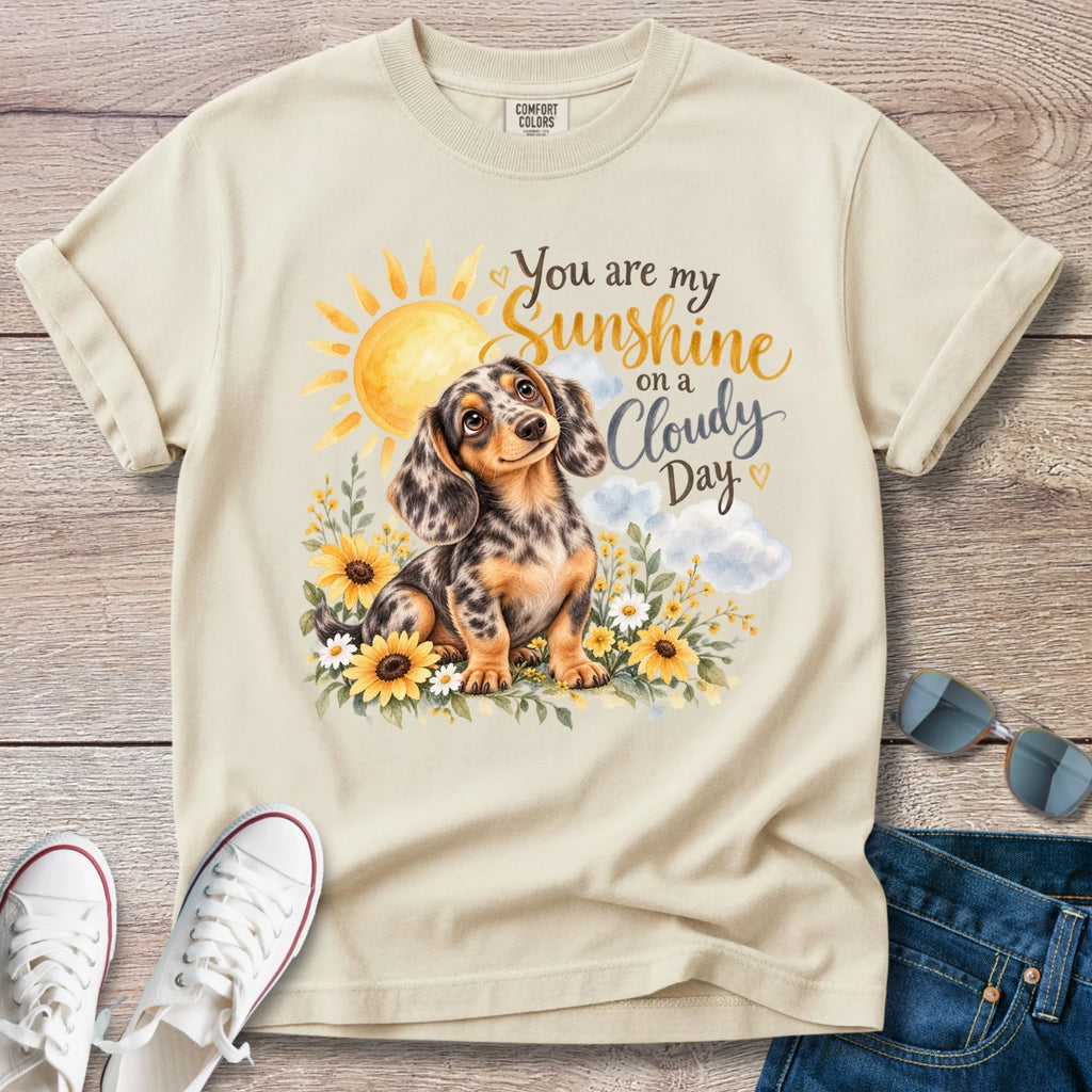 You Are My Sunshine Dachshund T-Shirt