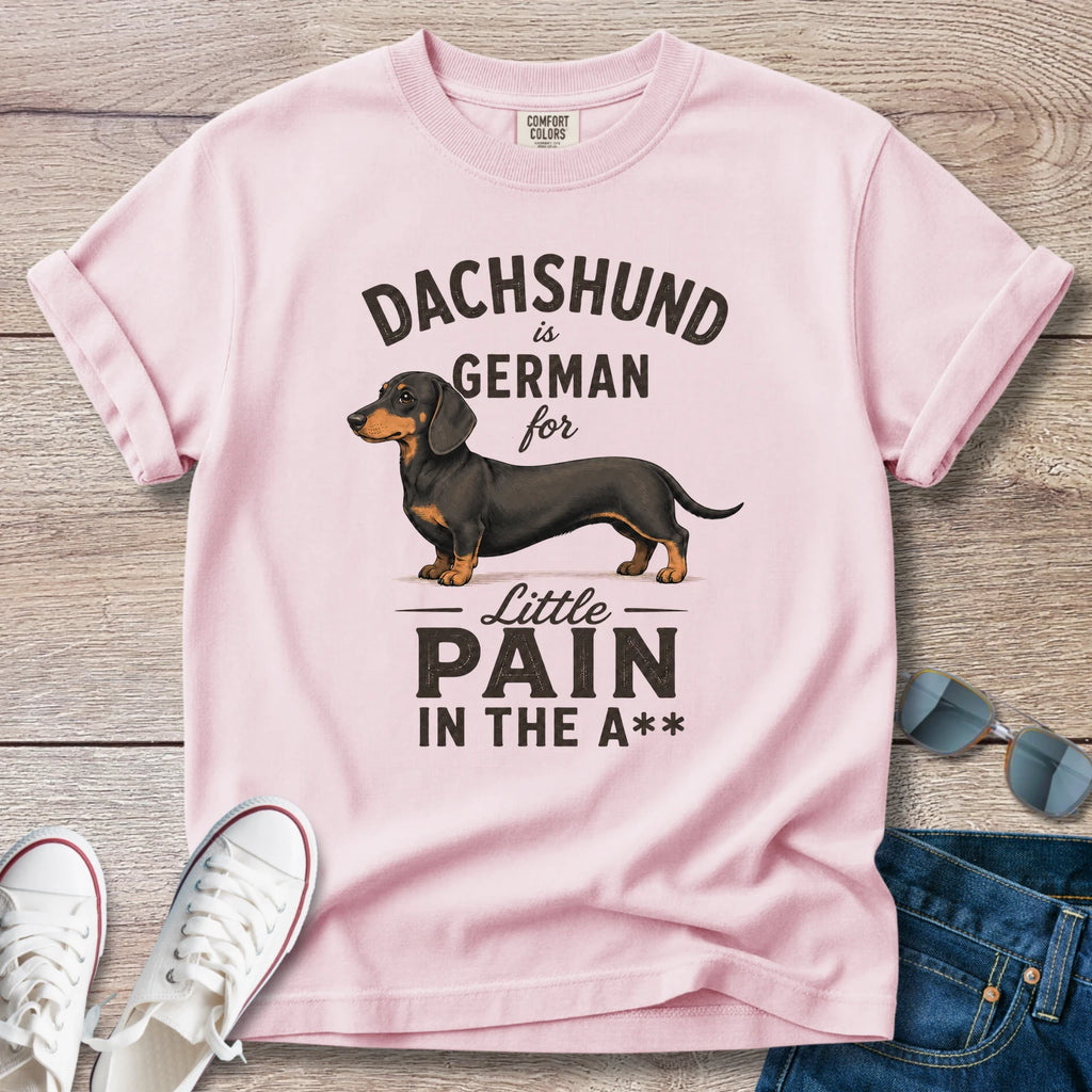 Dachshund is German for ...** T-Shirt