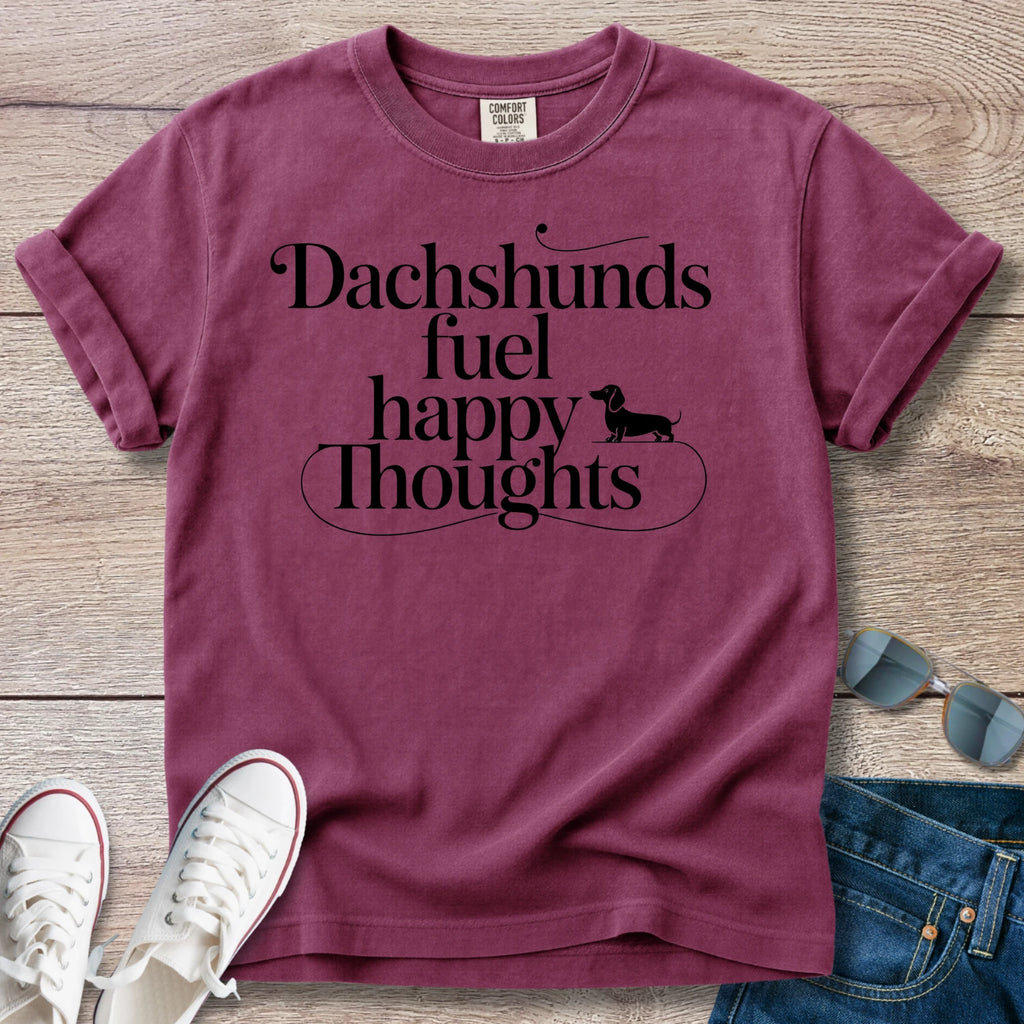 Dachshunds Fuel Happy Thoughts T-Shirt