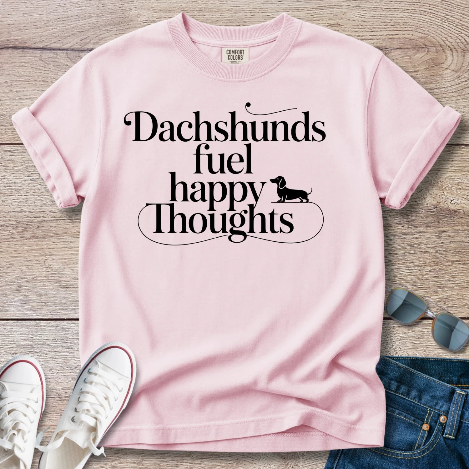 Dachshunds Fuel Happy Thoughts T-Shirt