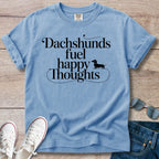 Dachshunds Fuel Happy Thoughts T-Shirt