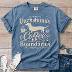 Dachshunds, Coffee and Boundaries Doxie T-Shirt