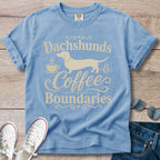 Dachshunds, Coffee and Boundaries Doxie T-Shirt