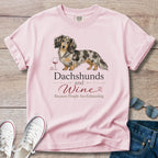 Dachshunds and Wine, Because People Are Exhausting T-Shirt