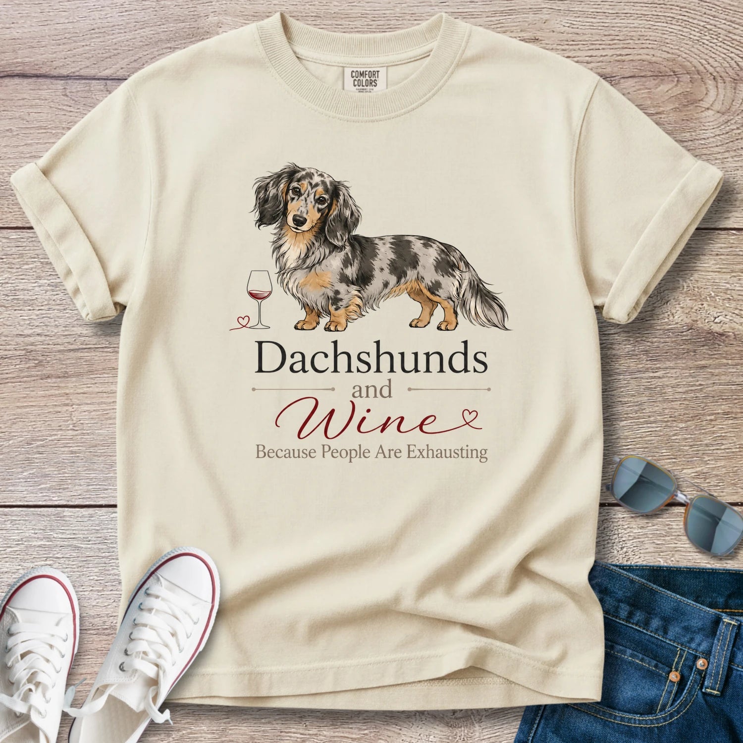 Dachshunds and Wine, Because People Are Exhausting T-Shirt