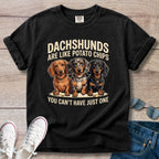 Dachshunds are like potato chips T-Shirt