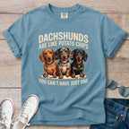 Dachshunds are like potato chips T-Shirt
