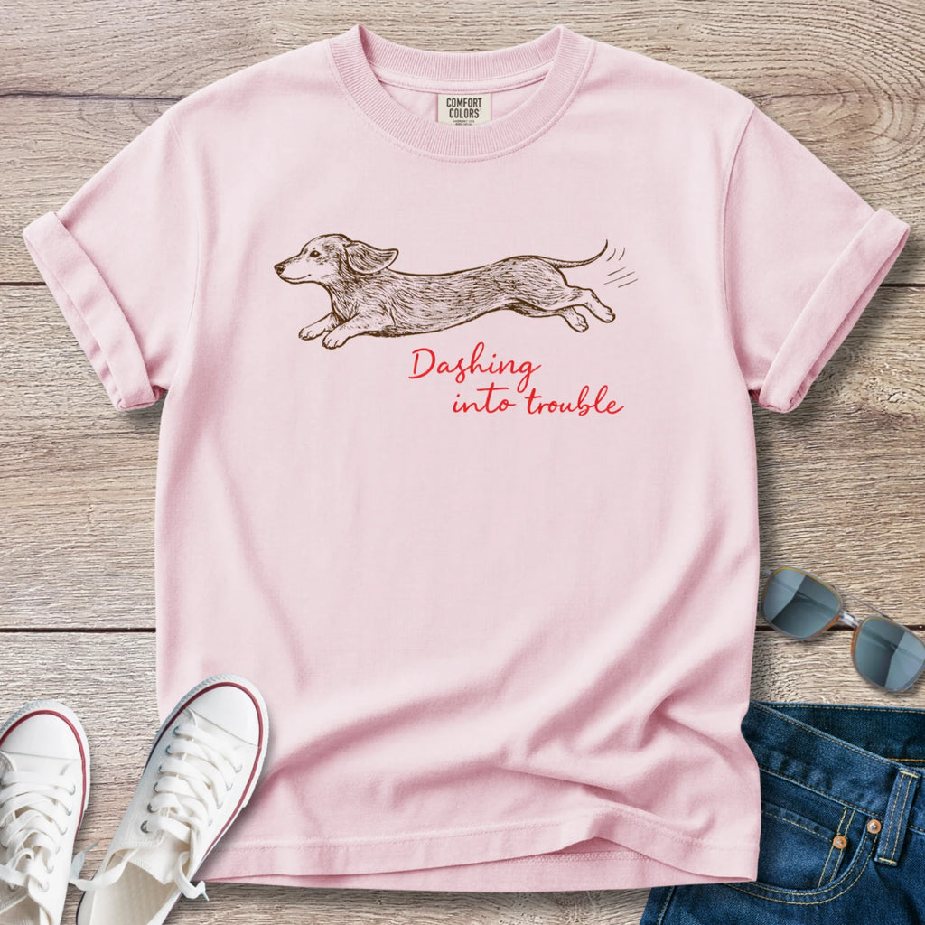 Dashing into Trouble DachshundT-Shirt