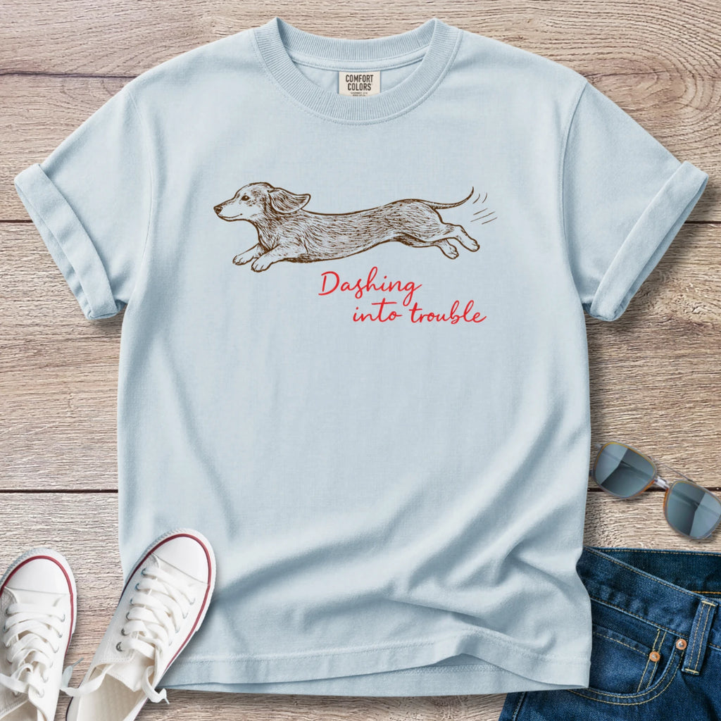 Dashing into Trouble DachshundT-Shirt