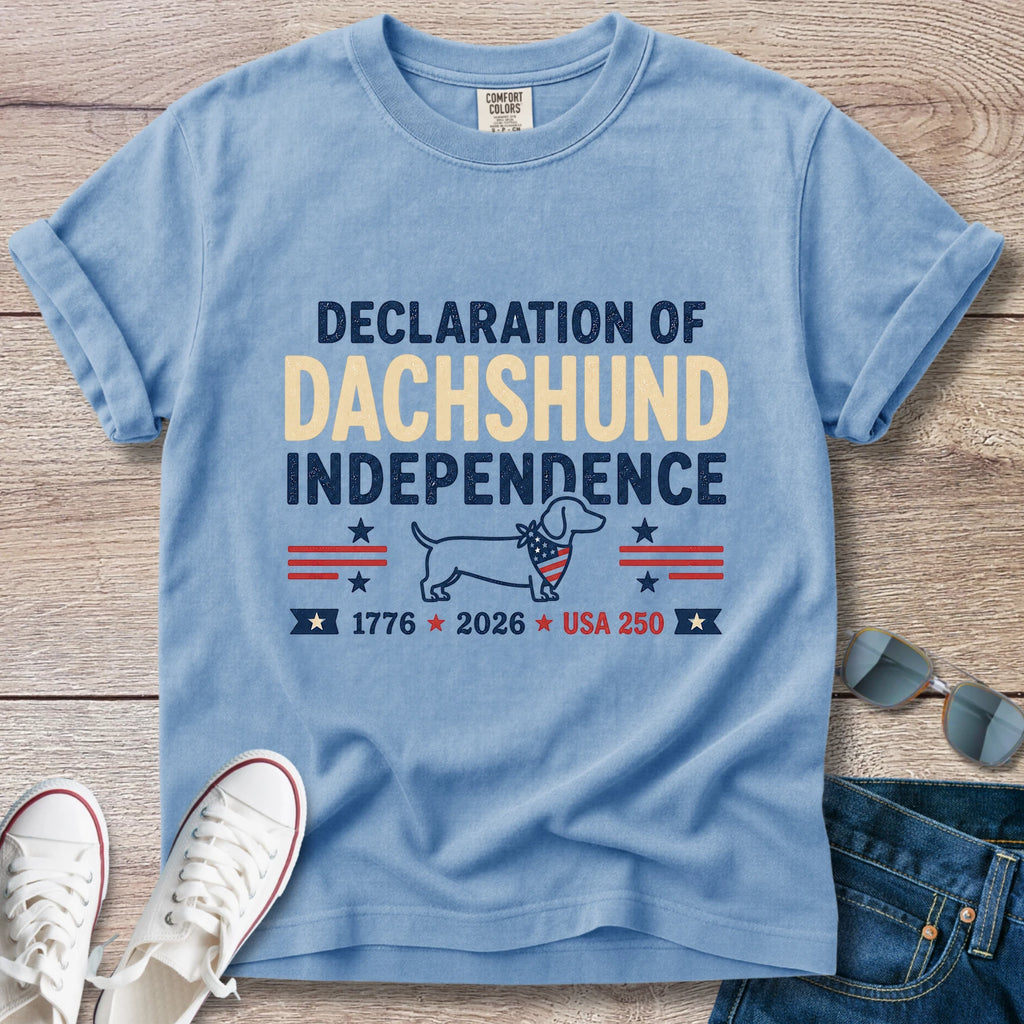 Declaration of Doxie Independence - Dachshund T-Shirt