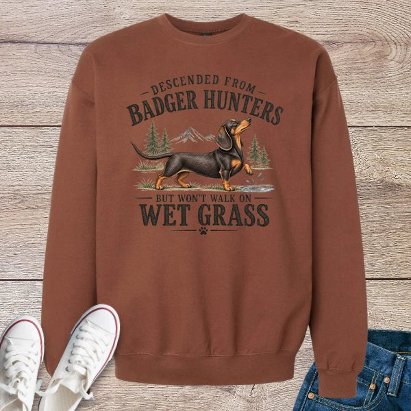 Descended From Badger Hunters Dachshund Sweatshirt