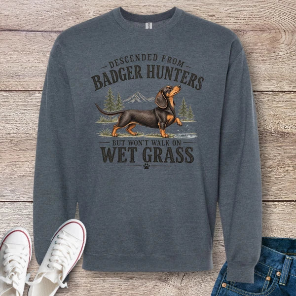 Descended From Badger Hunters Dachshund Sweatshirt