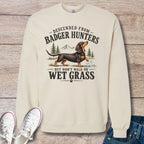 Descended From Badger Hunters Dachshund Sweatshirt