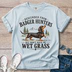 Descended From Badger Hunters Dachshund T-Shirt