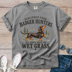 Descended From Badger Hunters Dachshund T-Shirt