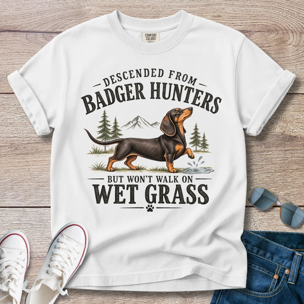 Descended From Badger Hunters Dachshund T-Shirt
