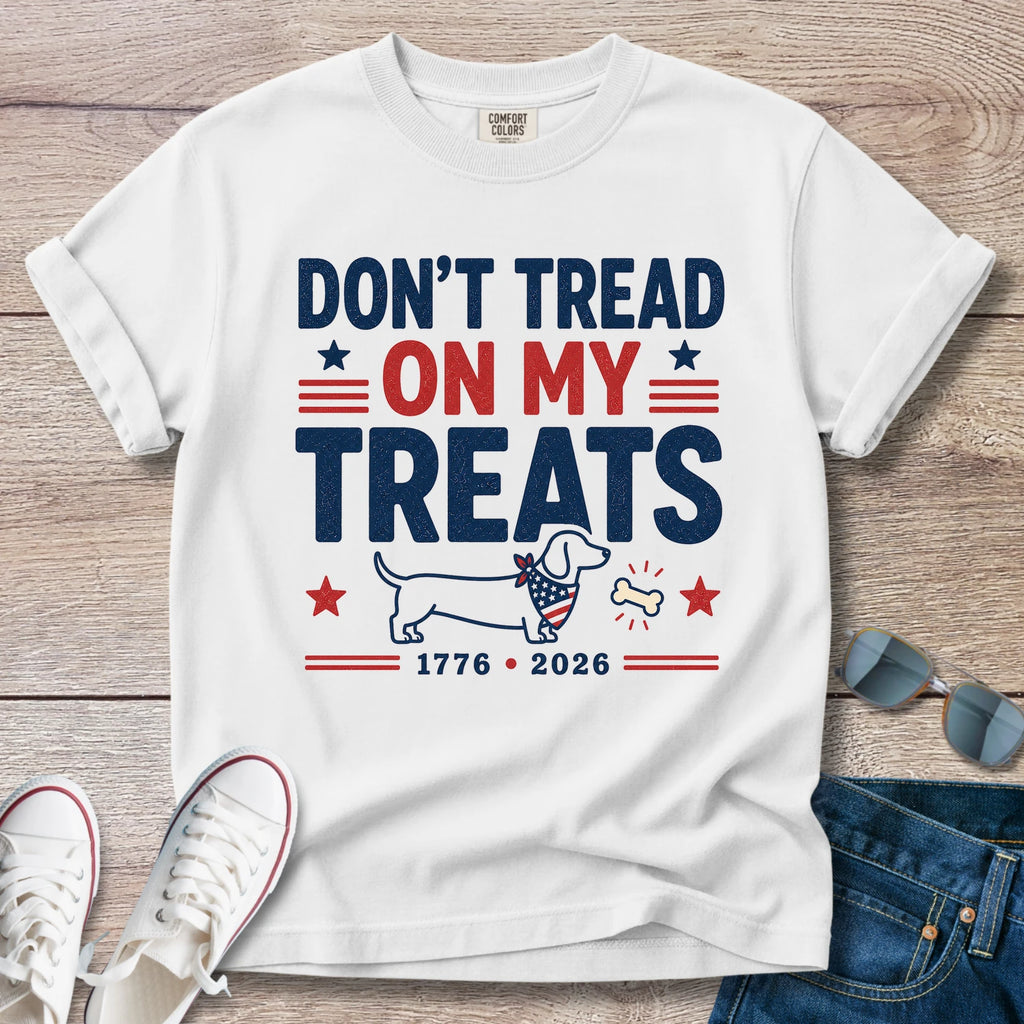 Don't Tread on My Treats - Dachshund T-shirt