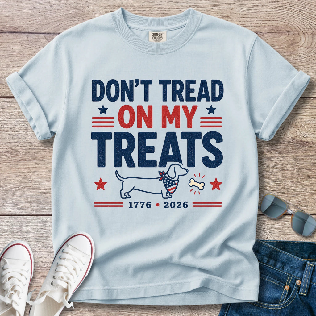 Don't Tread on My Treats - Dachshund T-shirt