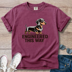 Engineered This Way Dachshund T-Shirt
