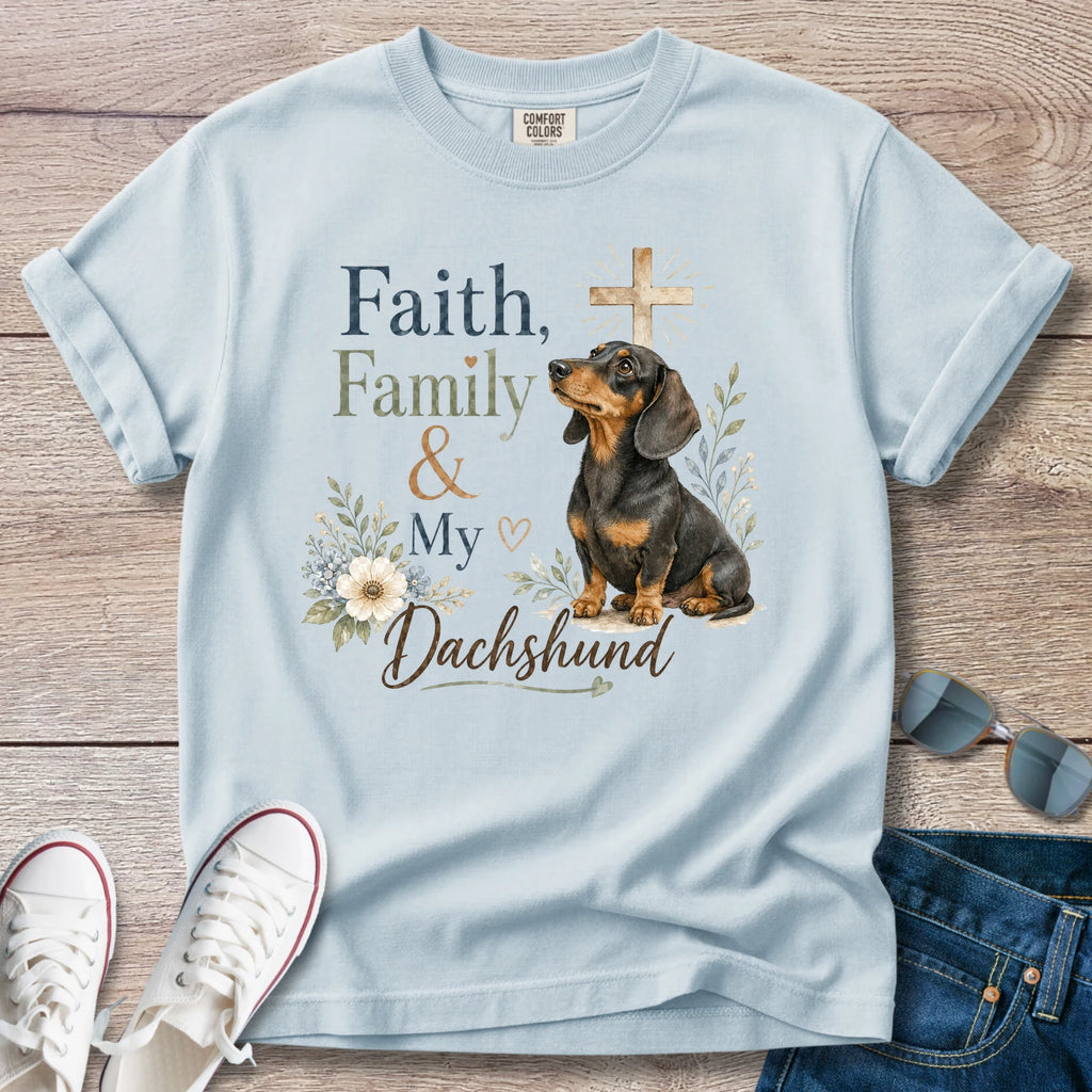 Faith, Family and Dachshund T-Shirt