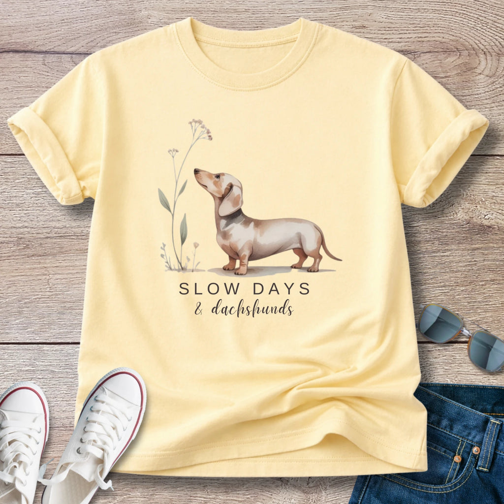 Slow Days & Dachshunds T-Shirt