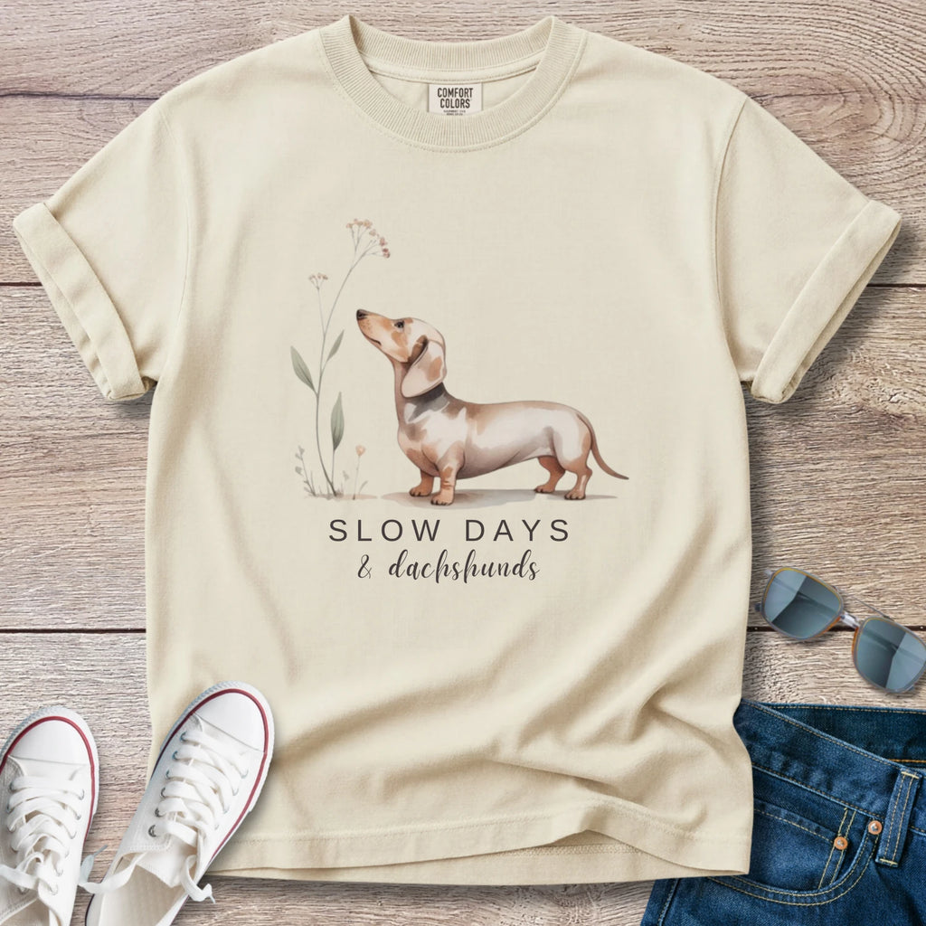 Slow Days & Dachshunds T-Shirt